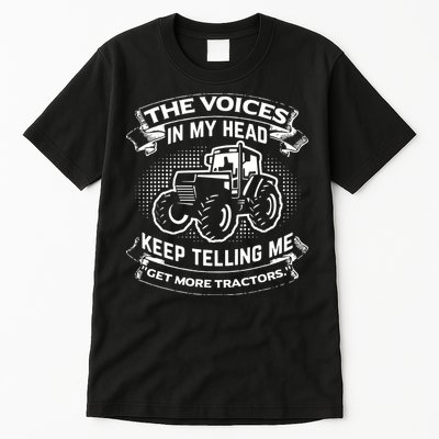 The Voices In My Head Keep Telling Me Tractors Farmer Tall T-Shirt