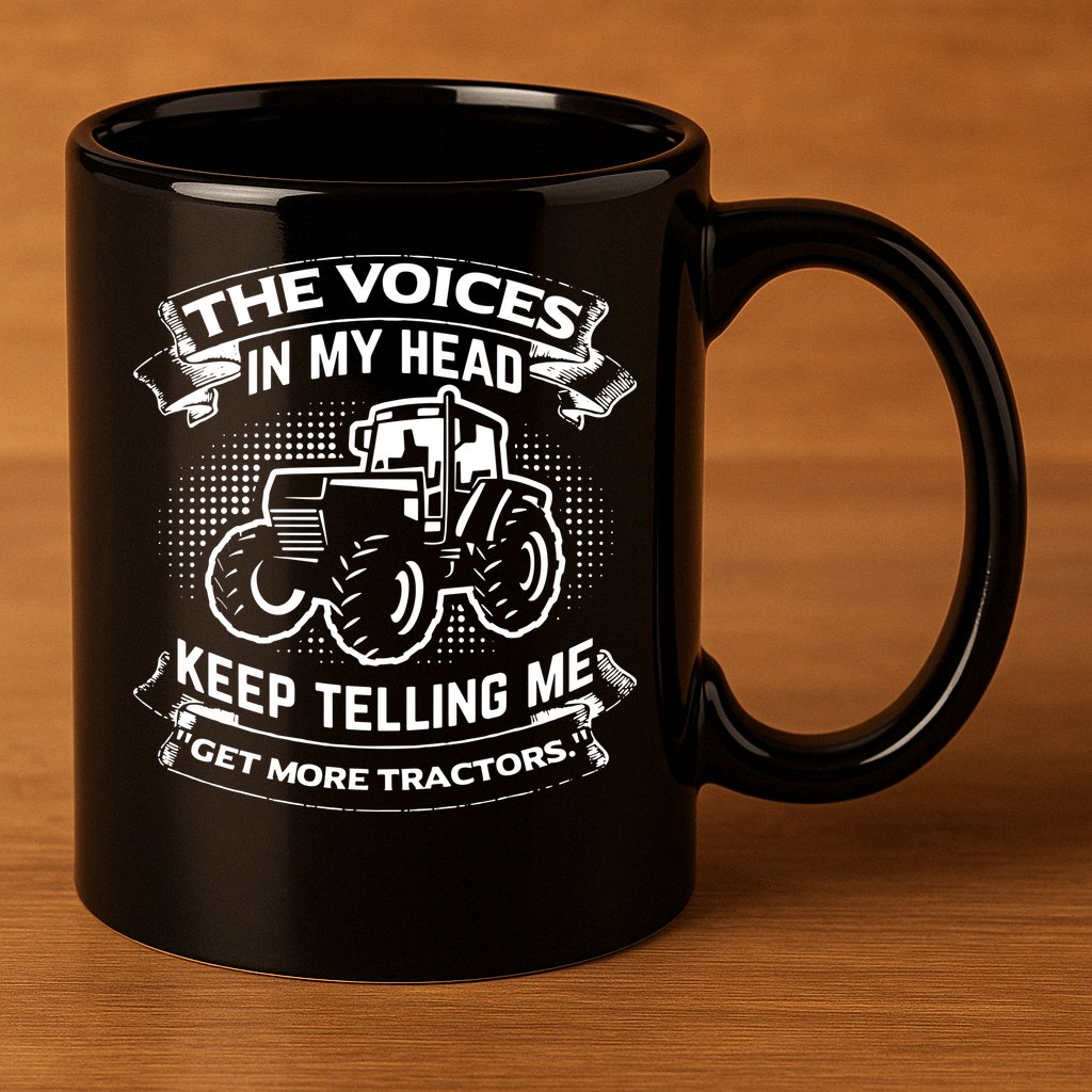 The Voices In My Head Keep Telling Me Tractors Farmer 11oz C Handle Ceramic Mug