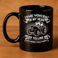 The Voices In My Head Keep Telling Me Tractors Farmer 11oz C Handle Ceramic Mug