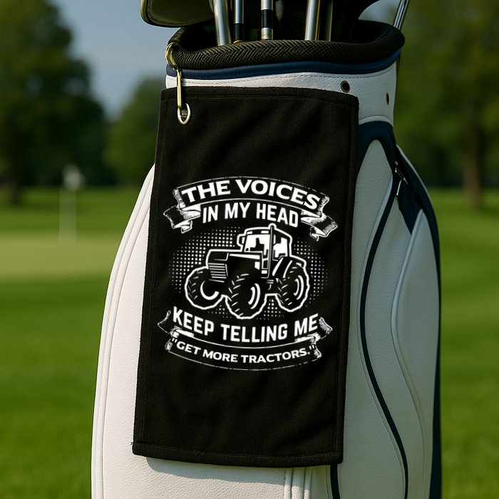The Voices In My Head Keep Telling Me Tractors Farmer Golf Towel