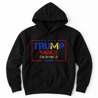 Trump Vance IM Lovin It 2024 Funny Saying Quote Trump Hoodie