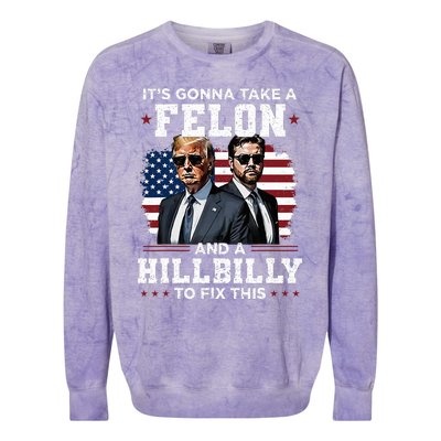 Trump Vance ItS Gonna Take A Felon And A Hillbilly To Fix Colorblast Crewneck Sweatshirt