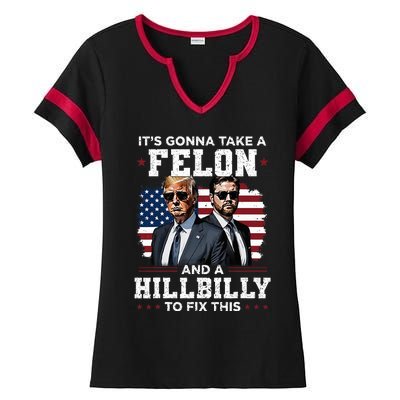 Trump Vance ItS Gonna Take A Felon And A Hillbilly To Fix Ladies Halftime Notch Neck Tee