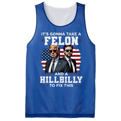 Trump Vance ItS Gonna Take A Felon And A Hillbilly To Fix Mesh Reversible Basketball Jersey Tank