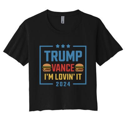 Trump Vance Im Lovin It Hamburger 2024 Election 2024 Women's Crop Top Tee