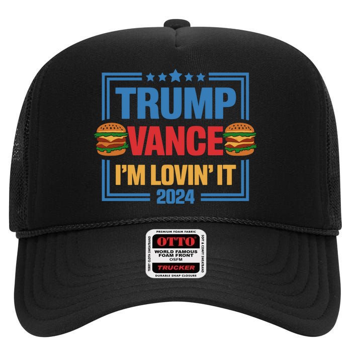 Trump Vance Im Lovin It Hamburger 2024 Election 2024 High Crown Mesh Back Trucker Hat