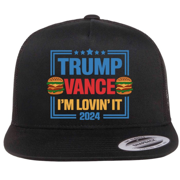 Trump Vance Im Lovin It Hamburger 2024 Election 2024 Flat Bill Trucker Hat