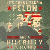 Trump Vance It Gonna Take A Felon Hillbilly Legacy Tie Dye Trucker Hat