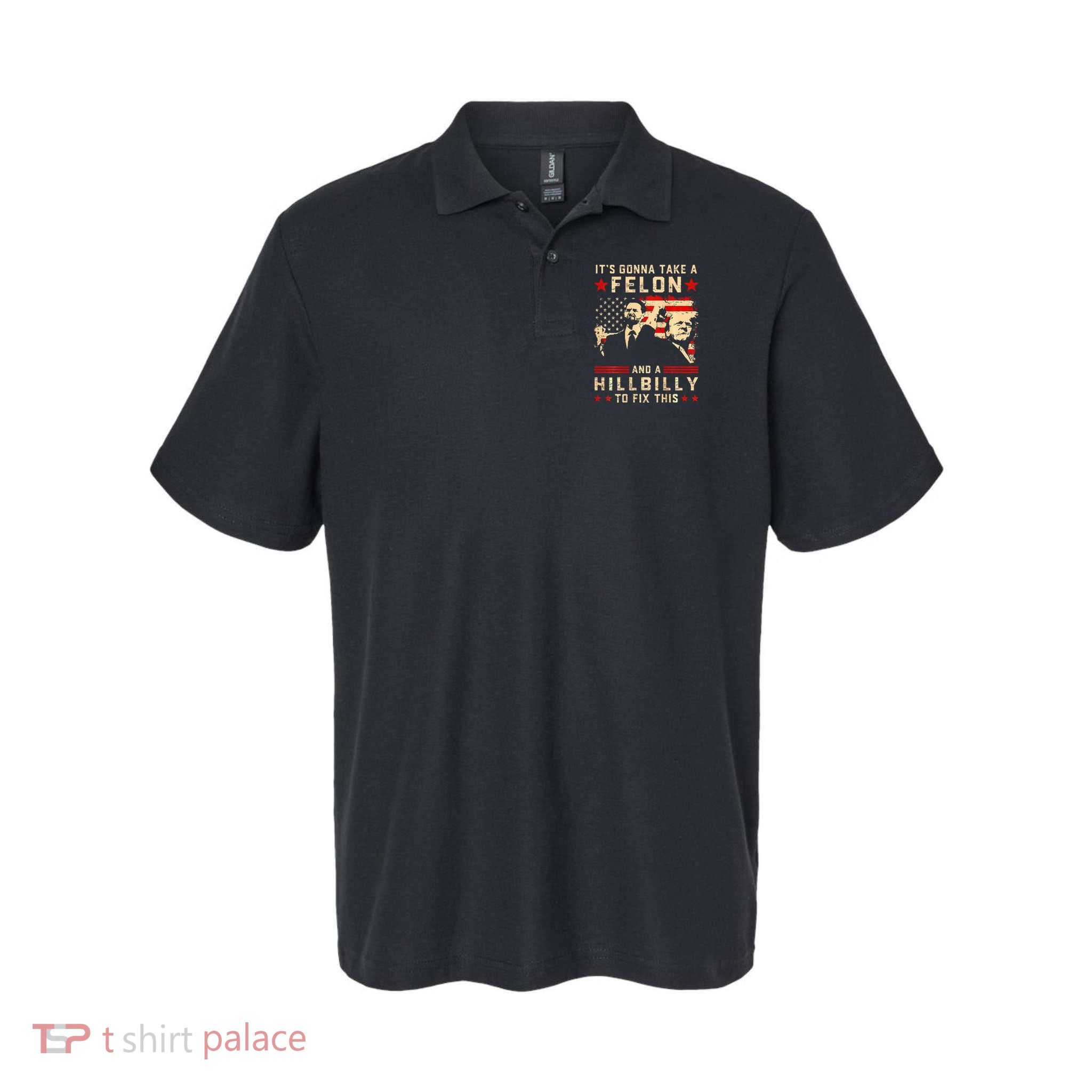 Trump Vance It Gonna Take A Felon Hillbilly Polo