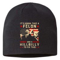 Trump Vance It Gonna Take A Felon Hillbilly Sustainable Beanie