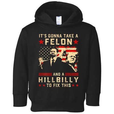 Trump Vance It Gonna Take A Felon Hillbilly Toddler Hoodie