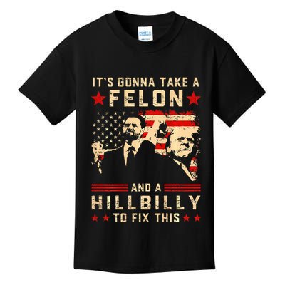 Trump Vance It Gonna Take A Felon Hillbilly Kids T-Shirt