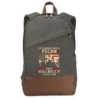 Trump Vance It Gonna Take A Felon Hillbilly Cotton Canvas Backpack