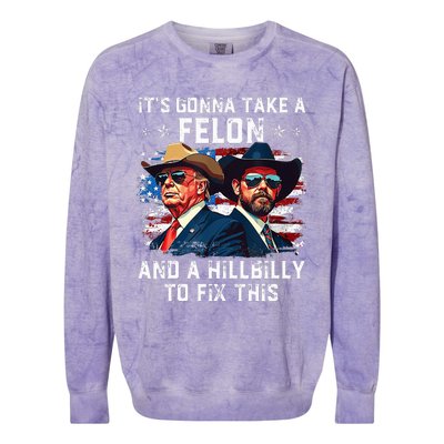 Trump Vance ItS Gonna Take A Felon And A Hillbilly To Fix Colorblast Crewneck Sweatshirt