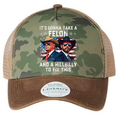 Trump Vance ItS Gonna Take A Felon And A Hillbilly To Fix Legacy Tie Dye Trucker Hat