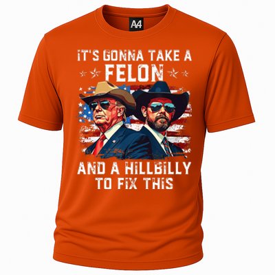 Trump Vance ItS Gonna Take A Felon And A Hillbilly To Fix Cooling Performance Crew T-Shirt