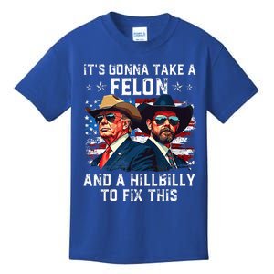 Trump Vance ItS Gonna Take A Felon And A Hillbilly To Fix Kids T-Shirt