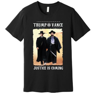 Trump Vance Justice Is Coming Premium T-Shirt