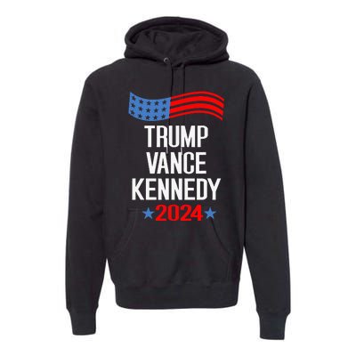 Trump Vance Kennedy 2024 Election Donald Trump Vp President Premium Hoodie