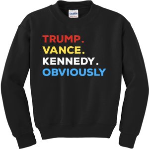 Trump Vance Kennedy Obviously 2024 Election Vote For Trump Kids Sweatshirt