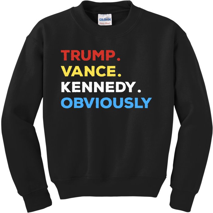 Trump Vance Kennedy Obviously 2024 Election Vote For Trump Kids Sweatshirt