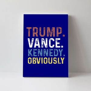 Trump Vance Kennedy Obviously 2024 Canvas