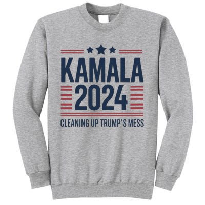 Trump Vs Kamala Presidential Debate 2024 Cleaning Up Mess Tall Sweatshirt