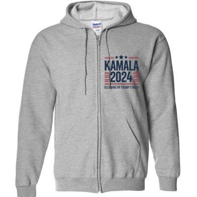 Trump Vs Kamala Presidential Debate 2024 Cleaning Up Mess Full Zip Hoodie