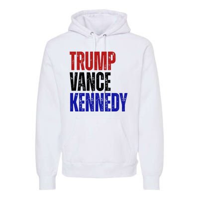 Trump Vance Kennedy Presidential Election Premium Hoodie