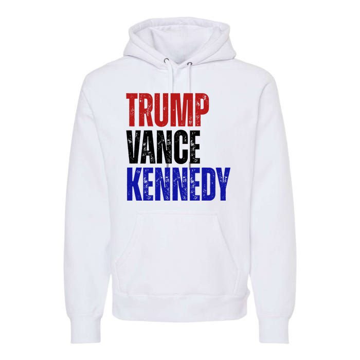 Trump Vance Kennedy Presidential Election Premium Hoodie