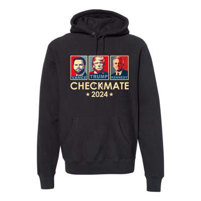 Trump Vance Kennedy Checkmate 2024 Election Republican Premium Hoodie