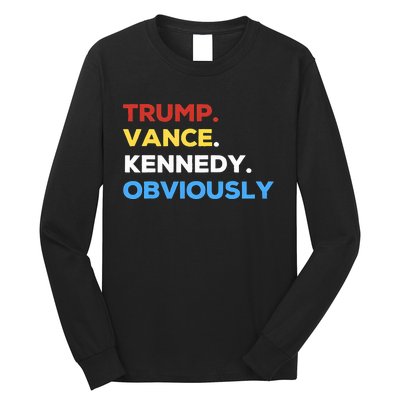 Trump Vance Kennedy Obviously 2024 Election Republican Long Sleeve Shirt