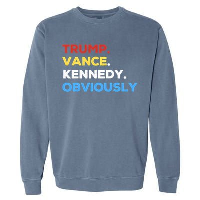 Trump Vance Kennedy Obviously 2024 Election Republican Garment-Dyed Sweatshirt