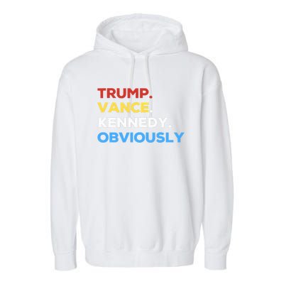 Trump Vance Kennedy Obviously 2024 Election Republican Garment-Dyed Fleece Hoodie