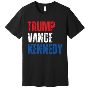 Trump Vance Kennedy Presidential Campaign Flag Usa 2024 Premium T-Shirt