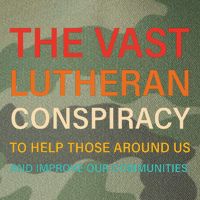 The Vast Lutheran Conspiracy To Help Those Around Us Legacy Tie Dye Trucker Hat