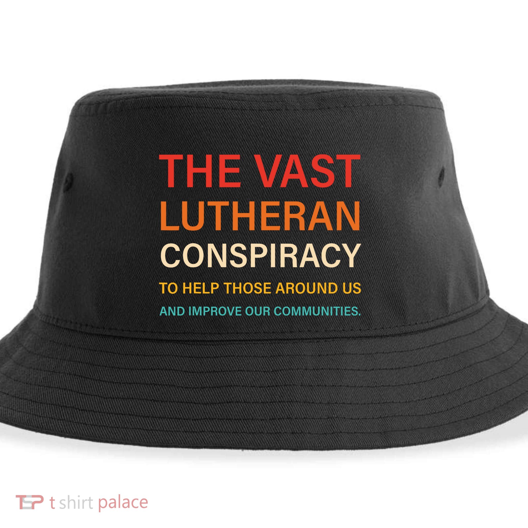 The Vast Lutheran Conspiracy To Help Those Around Us Sustainable Bucket Hat
