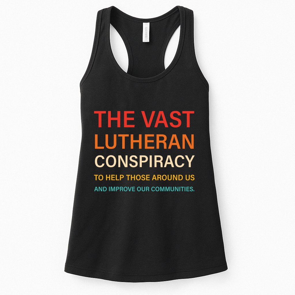 The Vast Lutheran Conspiracy To Help Those Around Us Womens Tank Top