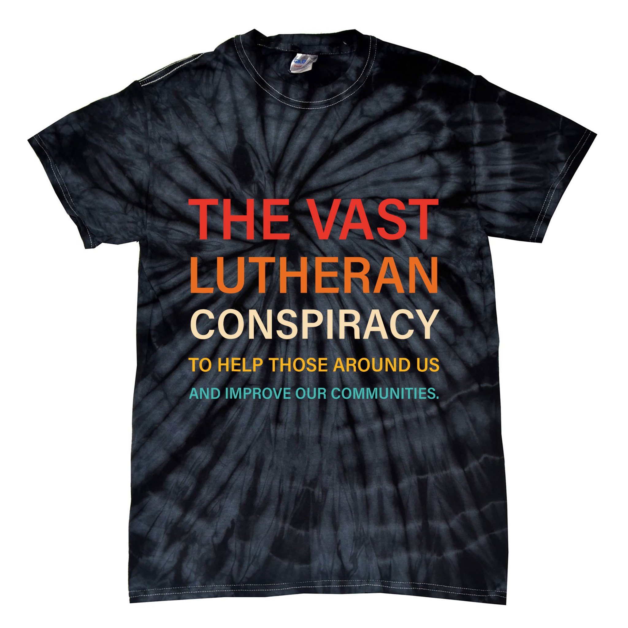 The Vast Lutheran Conspiracy To Help Those Around Us Tie-Dye T-Shirt