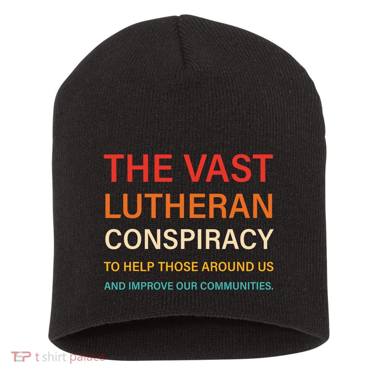The Vast Lutheran Conspiracy To Help Those Around Us Short Acrylic Beanie