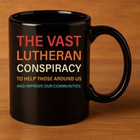 The Vast Lutheran Conspiracy To Help Those Around Us 11oz C Handle Ceramic Mug