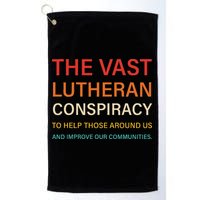 The Vast Lutheran Conspiracy To Help Those Around Us Golf Towel