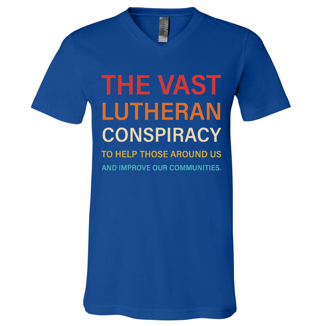 The Vast Lutheran Conspiracy To Help Those Around Us V-Neck T-Shirt
