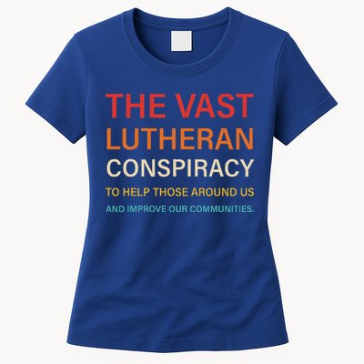 The Vast Lutheran Conspiracy To Help Those Around Us Womens T-Shirt