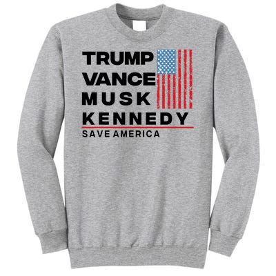 Trump Vance Musk Kennedy Gabbard 2024 Save America Tall Sweatshirt