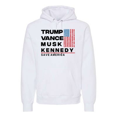 Trump Vance Musk Kennedy Gabbard 2024 Save America Premium Hoodie