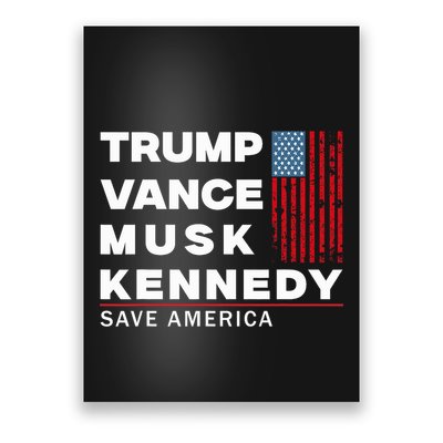 Trump Vance Musk Kennedy Save America 2024 Poster