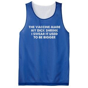 The Vaccine Made My Dick Shrink I Swear It Used To Be Bigger Mesh Reversible Basketball Jersey Tank