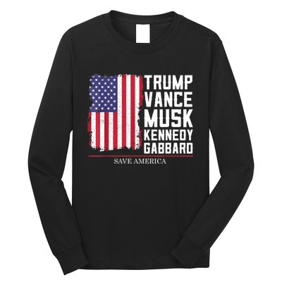 Trump Vance Musk Kennedy Gabbard 2024 Save America Long Sleeve Shirt