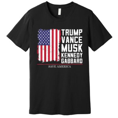 Trump Vance Musk Kennedy Gabbard 2024 Save America Premium T-Shirt